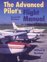 Cover of: The Advanced Pilot's Flight Manual by William K. Kershner