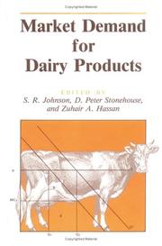 Cover of: Market demand for dairy products by edited by S.R. Johnson,D. Peter Stonehouse, and Zuhair A. Hassan.