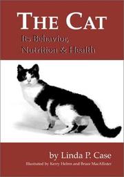Cover of: The Cat: Its Behavior, Nutrition, and Health