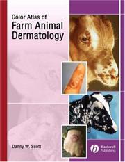 Cover of: A Color Atlas of Farm Animal Dermatology by Danny W. Scott