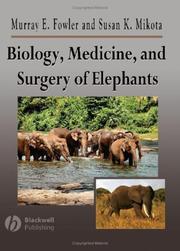 Cover of: Biology, Medicine and Surgery of Elephants by Murray Fowler, Susan Mikota