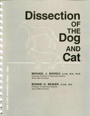 Cover of: Dissection of the dog and cat by Michael J. Shively