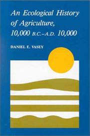 Cover of: An ecological history of agriculture: 10,000 B.C.-A.D. 10,000