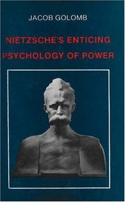 Cover of: Nietzsche's enticing psychology of power by Jacob Golomb