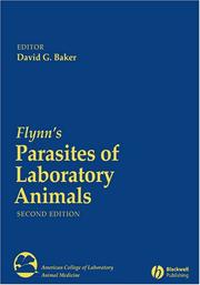 Cover of: Flynns Parasites of Laboratory Animals by David G. Baker
