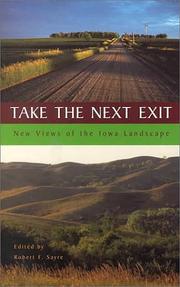 Cover of: Take the Next Exit: New Views of the Iowa Landscape