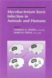 Cover of: Mycobacterium bovis infection in animals and humans by edited by Charles O. Thoen, James H. Steele ; foreword by John Stevens.