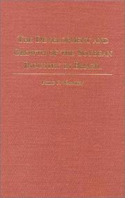 Cover of: The development and growth of the soybean industry in Brazil