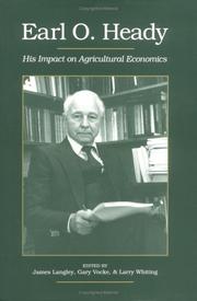 Cover of: Earl O. Heady: his impact on agricultural economics
