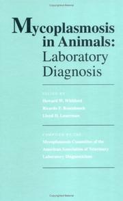 Micoplasmosis in animals by Howard W. Whitford, Ricardo F. Rosenbusch, Lloyd H. Lauerman