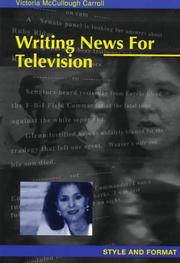 Cover of: Writing news for television: style and format