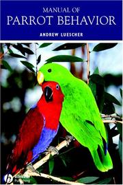 Cover of: Manual of parrot behavior by edited by Andrew Luescher.