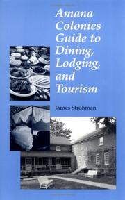 Amana Colonies guide to dining, lodging, and tourism by James Strohman