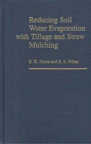 Cover of: Reducing soil water evaporation with tillage and straw mulching