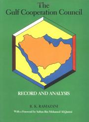 Cover of: The Gulf Cooperation Council: record and analysis