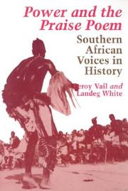 Cover of: Power and the praise poem: southern African voices in history