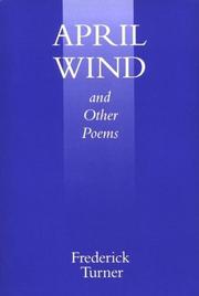 Cover of: April wind, and other poems by Frederick Turner