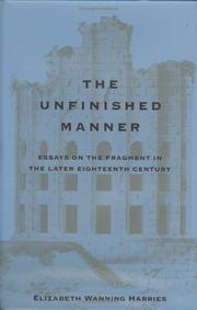 Cover of: The unfinished manner by Elizabeth Wanning Harries