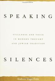 Cover of: Speaking silences: stillness and voice in modern thought and Jewish tradition