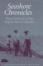 Cover of: Seashore chronicles: three centuries of the Virginia Barrier Islands