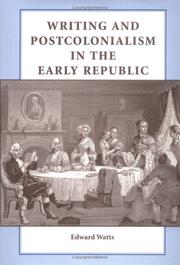 Cover of: Writing and postcolonialism in the early republic