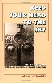 Cover of: Keep your head to the sky: interpreting African American home ground