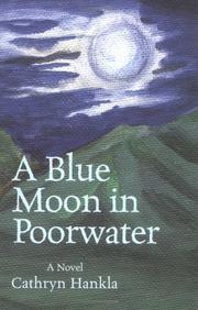 A blue moon in Poorwater by Cathryn Hankla