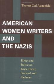 Cover of: American women writers and the Nazis: ethics and politics in Boyle, Porter, Stafford, and Hellman