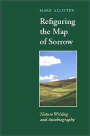 Refiguring the map of sorrow by Mark Christopher Allister