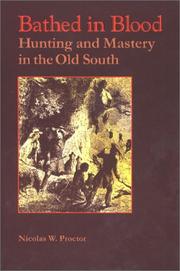 Cover of: Bathed in Blood: Hunting and Mastery in the Old South