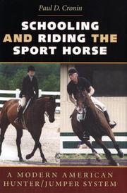Cover of: Schooling And Riding The Sport Horse by Paul D. Cronin
