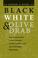 Cover of: Black, White & Olive Drab