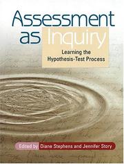 Cover of: Assessment As Inquiry: Learning the Hypothesis-Test Process