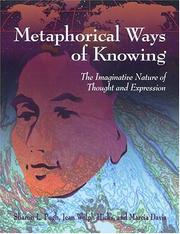 Cover of: Metaphorical ways of knowing: the imaginative nature of thought and expression