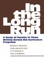 Cover of: In the Long Run: A Study of Faculty in Three Writing-Across-The-Curriculum Programs