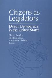 Cover of: CITIZENS AS LEGISLATORS: DIRECT DEMOCRACY IN THE UNITED STATES (PARLIAMENTS & LEGISLATURES)