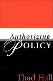 Cover of: AUTHORIZING POLICY (PARLIAMENTS & LEGISLATURES) | THAD HALL