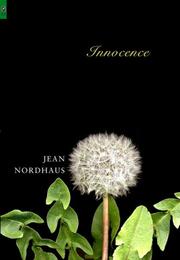 Cover of: INNOCENCE (OSU JOURNAL AWARD POETRY) by JEAN NORDHAUS