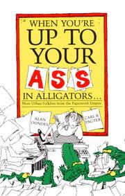 When you're up to your ass in alligators by Alan Dundes