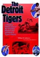 Cover of: The Detroit Tigers: a pictorial celebration of the greatest players and moments in Tigers' history