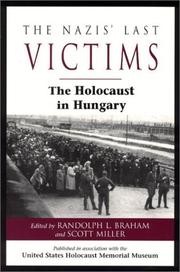 Cover of: The Nazis' Last Victims: The Holocaust in Hungary