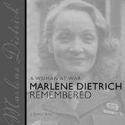 Cover of: A woman at war: Marlene Dietrich remembered
