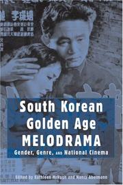Cover of: South Korean golden age melodrama: gender, genre, and national cinema