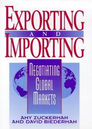 Cover of: Exporting and importing: negotiating global markets