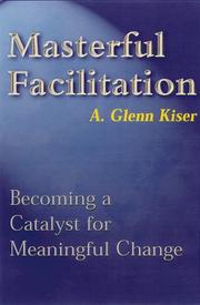 Masterful facilitation by A. Glenn Kiser