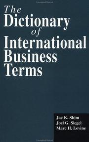 Cover of: The dictionary of international business terms by Jae K. Shim