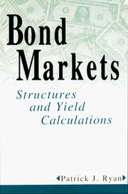 Cover of: Bond markets: structures and yield calculations