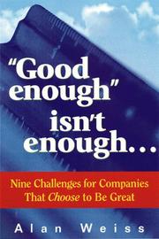 Cover of: "Good enough" isn't enough. . . : Nine Challenges for Companies That Choose to Be Great