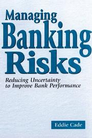 Cover of: Managing banking risks by Eddie Cade