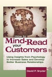 Cover of: How to mind-read your customers by David P. Snyder